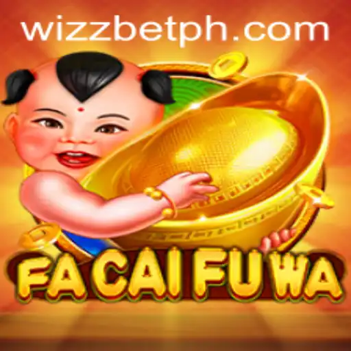 Discovering the Thrilling World of FaCaiFuWa: A Deep Dive into the Game with Wizz Bet